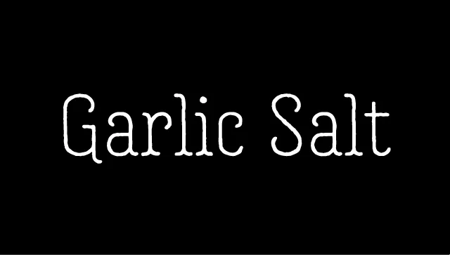 Garlic Salt Font Family